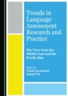 None Trends in Language Assessment Research and Practice : The View from the Middle East and the Pacific Rim - eBook