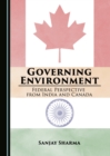 None Governing Environment : Federal Perspective from India and Canada - eBook
