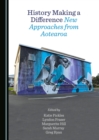 None History Making a Difference : New Approaches from Aotearoa - eBook