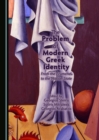 The Problem of Modern Greek Identity : From the Ecumene to the Nation-State - eBook