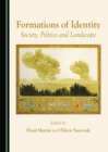 None Formations of Identity : Society, Politics and Landscape - eBook