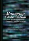 None Managing Globalization : New Business Models, Strategies and Innovation - eBook