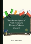 None "Sharks and Sprats" : Polish Immigrant Teenage Children in Ireland - eBook