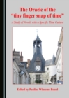 The Oracle of the "tiny finger snap of time" : A Study of Novels with a Specific Time Culture - eBook