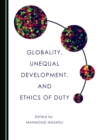 None Globality, Unequal Development, and Ethics of Duty - eBook