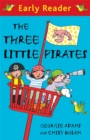 Early Reader: The Three Little Pirates - Book