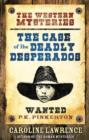 The P. K. Pinkerton Mysteries: The Case of the Deadly Desperados : Book 1 - eBook