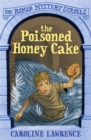 The Roman Mystery Scrolls: The Poisoned Honey Cake : Book 2 - Book