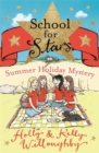 School for Stars: Summer Holiday Mystery : Book 4 - Book
