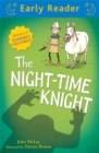 Early Reader: The Night-Time Knight - Book