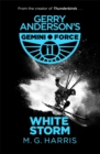 Gemini Force I: White Storm : Book 3 - Book