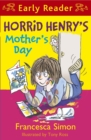 Horrid Henry's Mother's Day : Book 30 - eBook