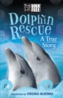 Born Free: Dolphin Rescue : A True Story - Book