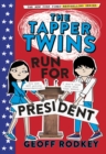 The Tapper Twins Run for President : Book 3 - eBook