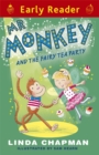 Early Reader: Mr Monkey and the Fairy Tea Party - Book