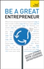 Be A Great Entrepreneur : An inspiring guide to achieving success and fulfilling your business potential - Book