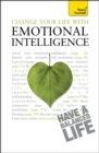 Change Your Life With Emotional Intelligence : A psychological workbook to boost emotional awareness and transform relationships - Book