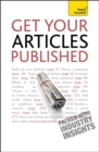 Get Your Articles Published : How to write great non-fiction for publication - Book
