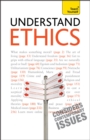 Understand Ethics: Teach Yourself : Making Sense of the Morals of Everyday Living - Book