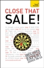 Close that Sale! : A guide to top selling techniques, including 52 skill-honing exercises - Book