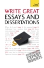 Write Great Essays and Dissertations: Teach Yourself - Book