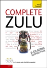 Complete Zulu Beginner to Intermediate Book and Audio Course : Learn to Read, Write, Speak and Understand a New Language with Teach Yourself Audio Support - Book