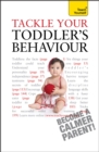 Tackle Your Toddler's Behaviour: Teach Yourself - Book