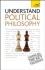 Understand Political Philosophy: Teach Yourself - Book