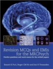 Revision MCQs and EMIs for the MRCPsych : Practice questions and mock exams for the written papers - Book