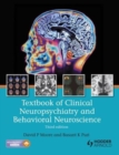 Textbook of Clinical Neuropsychiatry and Behavioral Neuroscience 3E - Book