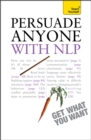 Persuade Anyone with NLP: Teach Yourself - Book