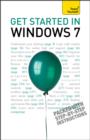 Get Started in Windows 7 : An absolute beginner's guide to the Windows 7 operating system - eBook