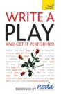 Write A Play And Get It Performed: Teach Yourself - eBook