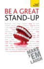 Be a Great Stand-up : How to master the art of stand up comedy and making people laugh - eBook