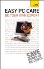 Easy PC Care : The essential IT support reference for your home or work computer - eBook