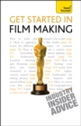 Get Started in Film Making : The Definitive Film Maker's Handbook - eBook