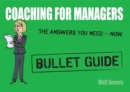 Coaching for Managers: Bullet Guide - Book