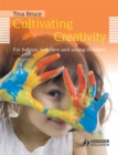 Cultivating Creativity, 2nd Edition  For Babies, Toddlers and Young Children - Book