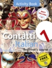 Contatti 1 Italian Beginner's Course 3rd Edition : Activity Book - Book