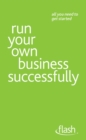 Run Your Own Business Successfully: Flash - eBook