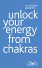 Unlock Your Energy from Chakras: Flash - eBook