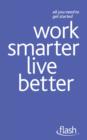 Work Smarter Live Better: Flash - eBook
