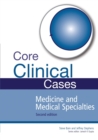 Core Clinical Cases in Medicine and Medical Specialties : A problem-solving approach - Book