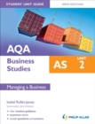 AQA AS Business Studies Student Unit Guide: Unit 2 Managing a Business - Book