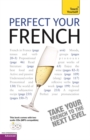 Perfect Your French 2E: Teach Yourself - Book