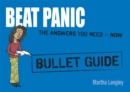 Beat Panic: Bullet Guides                                             Everything You Need to Get Started - Book