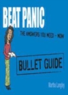 Beat Panic : Bullet Guides Everything You Need to Get Started - eBook