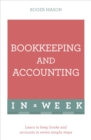 Bookkeeping And Accounting In A Week : Learn To Keep Books And Accounts In Seven Simple Steps - eBook