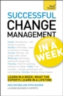 Successful Change Management in a Week: Teach Yourself : Managing Change in Seven Simple Steps - Book
