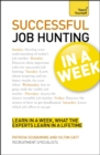 Job Hunting In A Week : Get Your Dream Job In Seven Simple Steps - Book